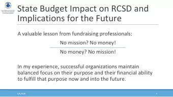 Implications for the Future  A valuable lesson from fundraising professionals:  No mission? No