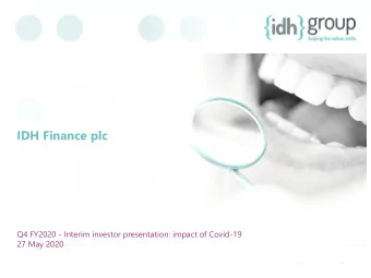 IDH Finance plc  Q4 FY2020 - Interim investor presentation: impact of Covid-19  27 May 2020