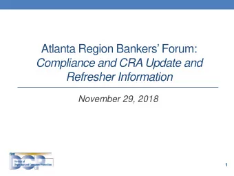 Atlanta Region Bankers Forum:  Compliance and CRA Update and  Refresher Information  November