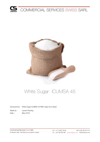 White Sugar  ICUMSA 45 General Infos : White Sugar ICUMSA 45 RBU Origin from Brazil Made by :