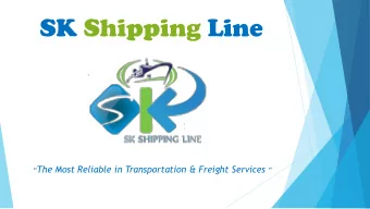 SK Shipping Line  The Most Reliable in Transportation &amp; Freight Services  About Company/