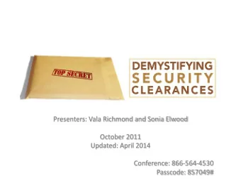 Security Clearances  Presenters: Vala Richmond and Sonia Elwood  October 2011  Updated: April 2014