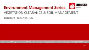 Environment Management Series  VEGETATION CLEARANCE &amp; SOIL MANAGEMENT  TOOLBOX PRESENTATION