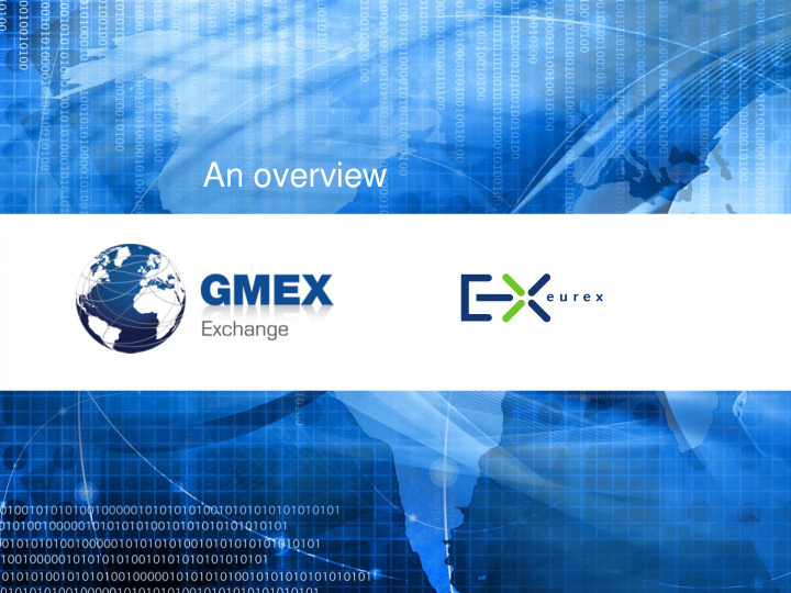 an overview introduction gmex is an innovative new