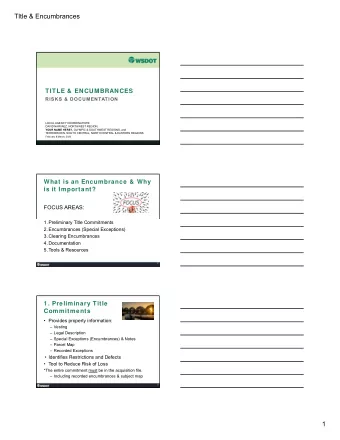 TItle &amp; Encumbrances  TITLE &amp;  ENCUMBRANCES RISKS &amp; DOCUMENTATION LOCAL AGENCY