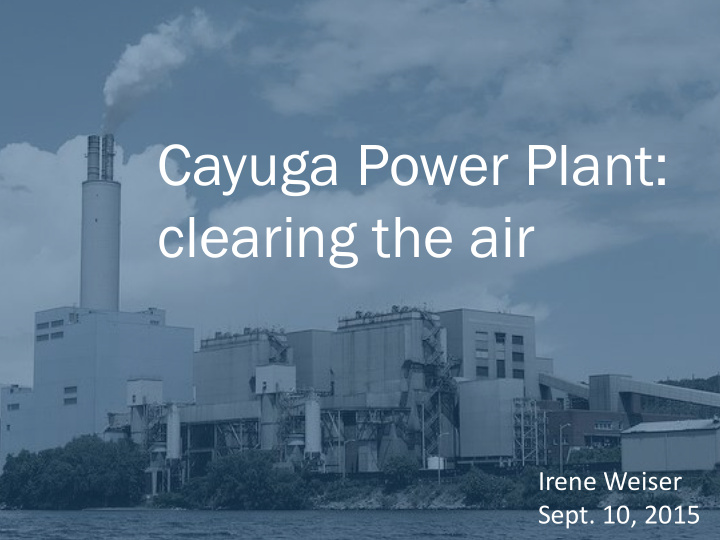 cayuga power plant clearing the air