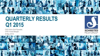 QUARTERLY RESULTS  Q1 2015  CEO Rolv Erik Ryssdal,  CFO Trond Berger  8 May 2015  DISCLAIMER  This