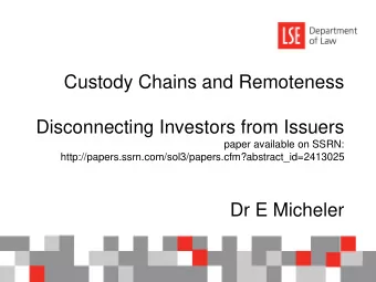 Custody Chains and Remoteness  Disconnecting Investors from Issuers  paper available on SSRN:
