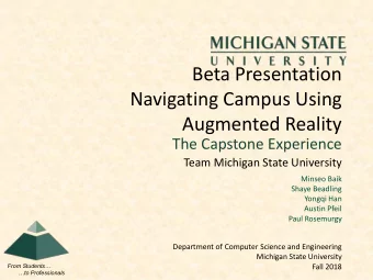 Beta Presentation  Navigating Campus Using  Augmented Reality  The Capstone Experience  Team