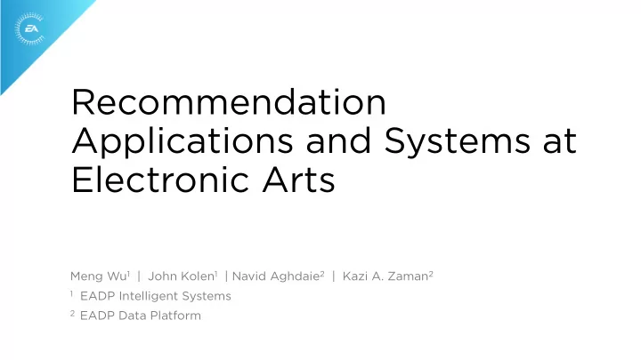 recommendation applications and systems at electronic arts