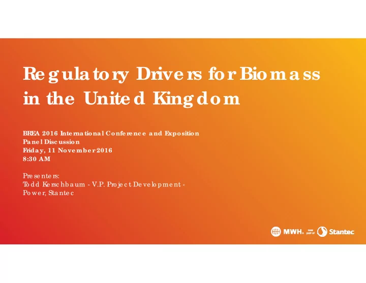 re g ula tory drive rs for bioma ss in the unite d king