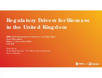 Re g ula tory Drive rs for Bioma ss  in the  Unite d King dom  BRE  A 2016 Inte rna tiona l Confe