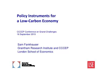 Policy Instruments for  a Low-Carbon Economy  CCCEP Conference on Grand Challenges  16 September