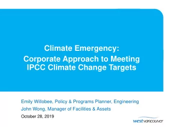 Corporate Approach to Meeting  IPCC Climate Change Targets  Emily Willobee, Policy &amp; Programs