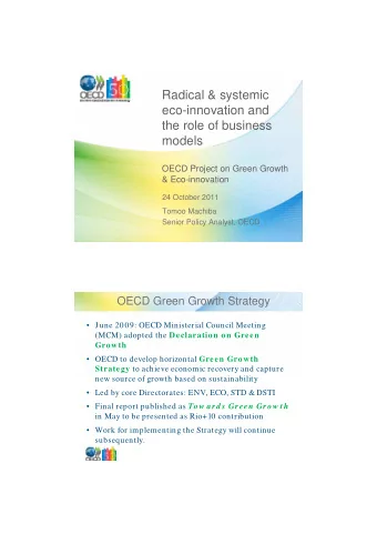 Radical &amp; systemic  eco-innovation and  the role of business  models  OECD Project on Green
