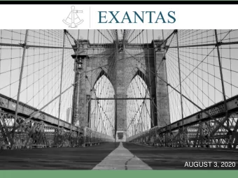 AUGUST 3, 2020  FORWARD LOOKING STATEMENTS  AND OTHER DISCLOSURES  This presentation contains