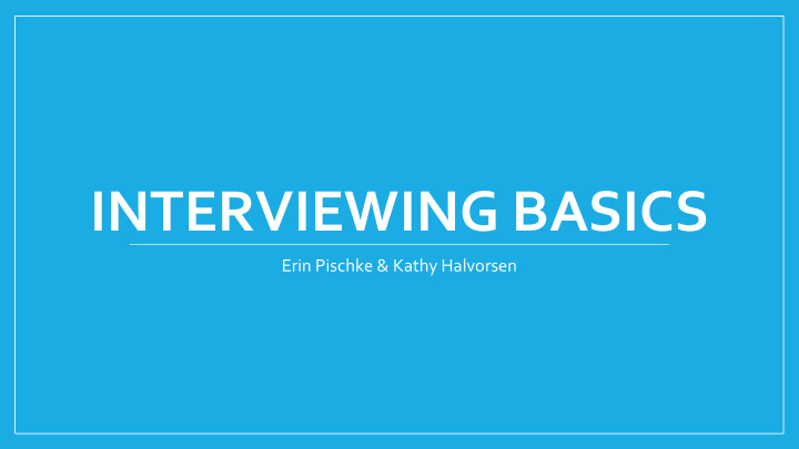 interviewing basics