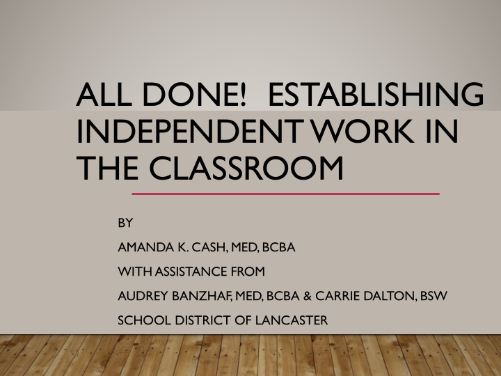 all done establishing independent work in the classroom