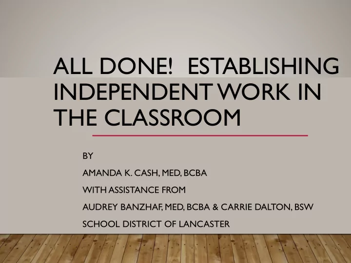 all done establishing independent work in the classroom