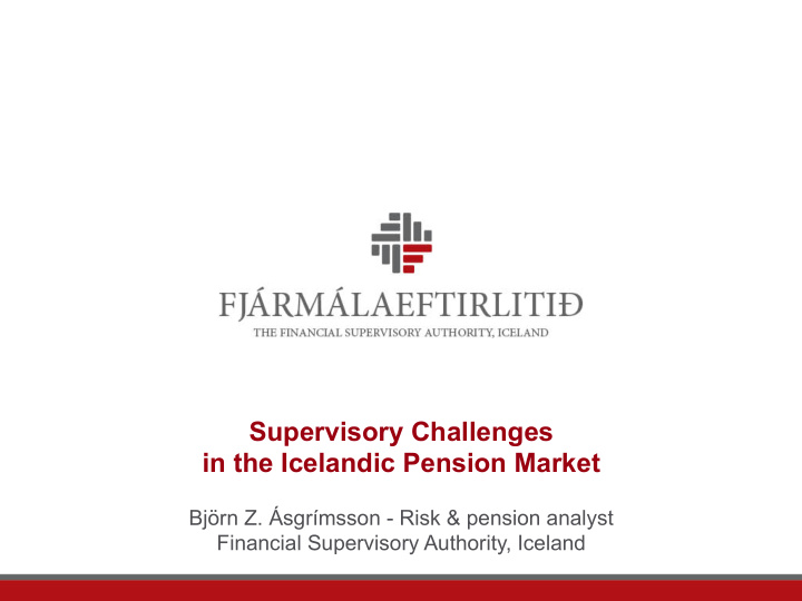 supervisory challenges in the icelandic pension market