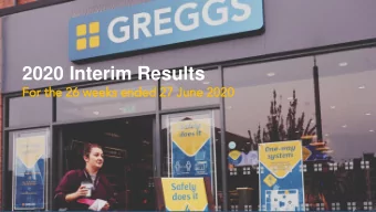2020 Interim Results  For  r th  the 26 weeks  ks ended 27 Ju  June 2020  Agenda  Highlights