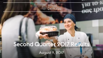 Sec  econ  ond  d Qua  uarter  er 20  2017 Re  7 Resu  sults  August 9, 2017  Q2  Q2 Hi  High  ghli