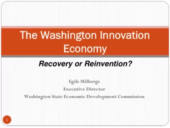 The Washington Innovation  The Washington Innovation  Economy  Economy  Recovery or Reinvention?