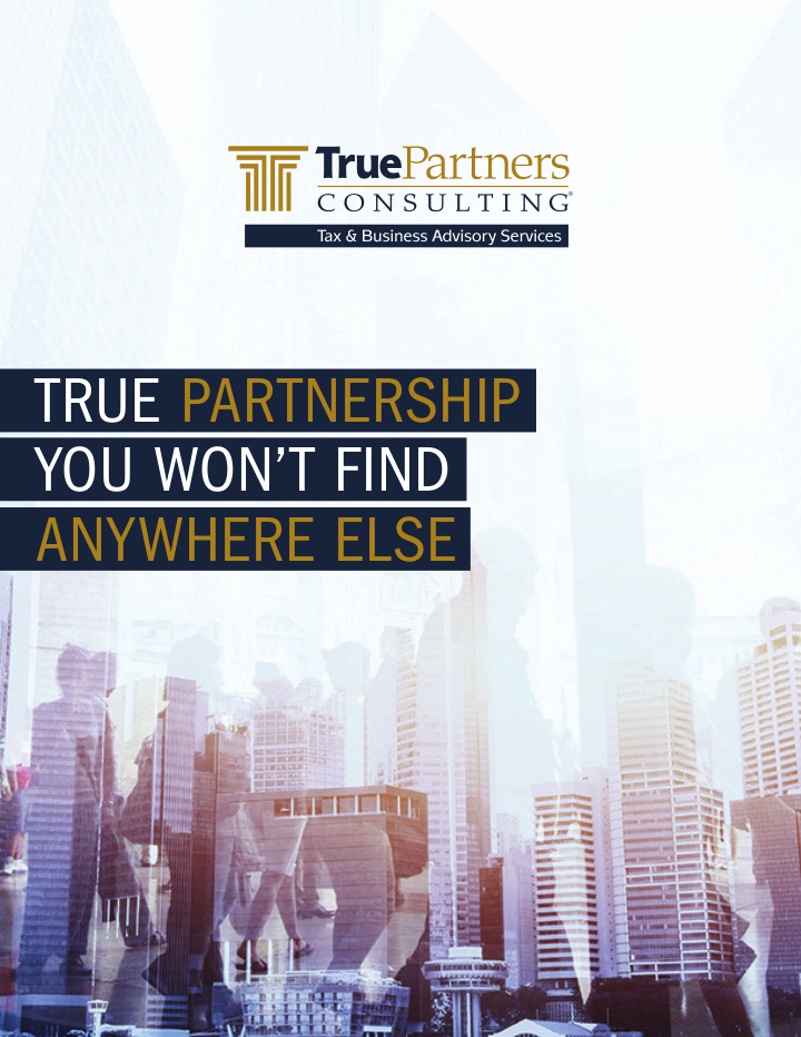 true partnership you won t find anywhere else