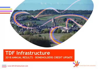 DRAFT 22.03.19  2017 ANNUAL RESULTS  TDF Infrastructure 2018 ANNUAL RESULTS  BONDHOLDERS CREDIT