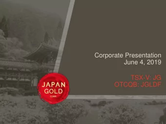 June 4, 2019  TSX-V: JG  OTCQB: JGLDF  Forward-looking Statements Certain of the statements made