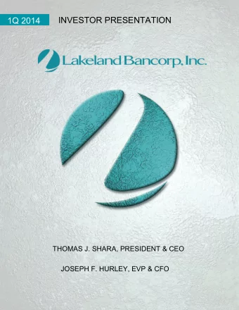 INVESTOR PRESENTATION  1Q 2014  THOMAS J. SHARA, PRESIDENT &amp; CEO  JOSEPH F. HURLEY, EVP &amp;