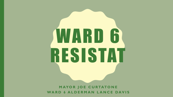 ward 6 resistat