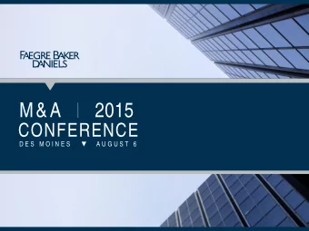 M&amp;A     2015  CONFERENCE D E S  M O I N E S  A U G U S T  6  Welcome  Bruce Engler Partner |