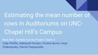 Estimating the mean number of  rows in Auditoriums on UNC- Chapel Hills Campus  Bios 664 -