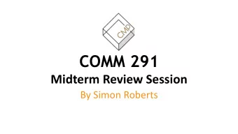 COMM 291  Midterm Review Session  By Simon Roberts  Types of Variables  Categorical Variable: