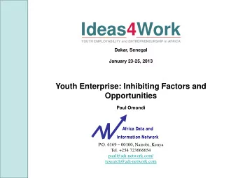 Ideas4Work  YOUTH EMPLOYABILITY and ENTREPRENEURSHIP in AFRICA  Dakar, Senegal  January 23-25, 2013