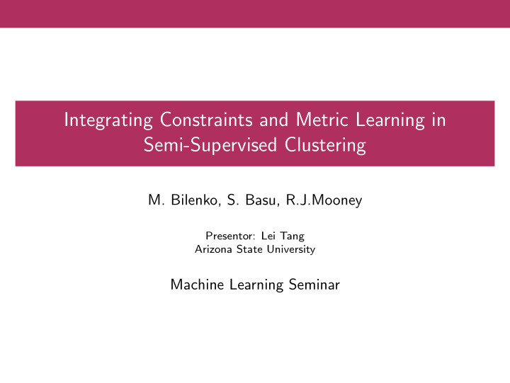 integrating constraints and metric learning in semi