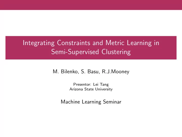 integrating constraints and metric learning in semi