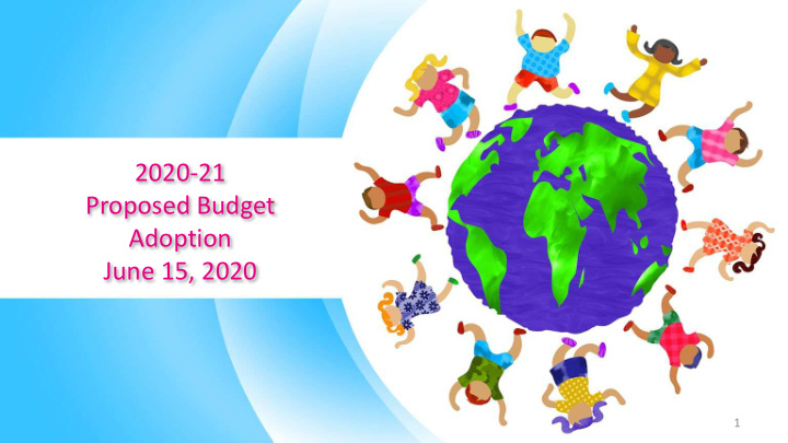 2020 21 proposed budget adoption june 15 2020