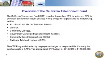 Overview of the California Teleconnect Fund  The California Teleconnect Fund (CTF) provides