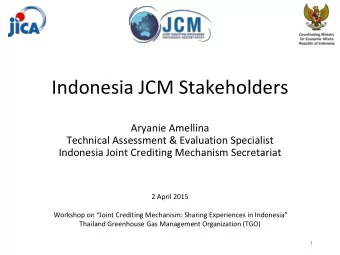 Indonesia JCM Stakeholders  Aryanie Amellina  Technical Assessment &amp; Evaluation Specialist