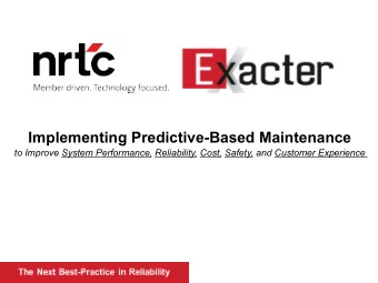 Implementing Predictive-Based Maintenance  to Improve System Performance, Reliability, Cost,