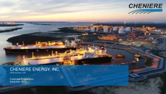 CHENIERE ENERGY, INC.  NYSE American: LNG  Corporate Presentation  December 2019  Safe Harbor