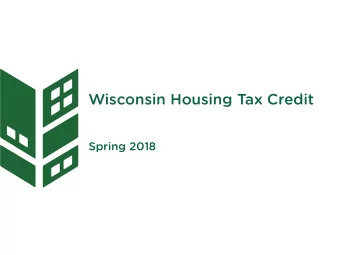 Wisconsin Housing Tax Credit  Spring 2018  Background  On March 28, 2018, Governor Scott Walker