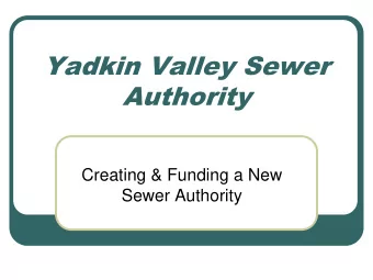 Yadkin Valley Sewer  Authority  Creating &amp; Funding a New  Sewer Authority  Historical