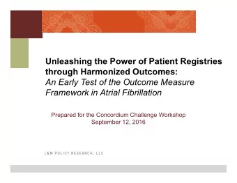 Unleashing the Power of Patient Registries  through Harmonized Outcomes:  An Early Test of the