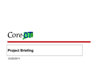 Project Briefing  12/20/2011  Core-CT Upgrade Project  Opening Comments  1  CORE-CT Project Kickoff
