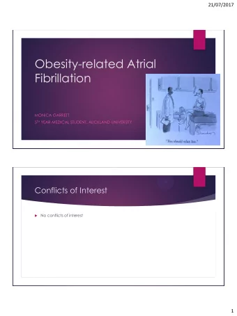 Obesity-related Atrial  Fibrillation  MONICA GARRETT 5 TH YEAR MEDICAL STUDENT, AUCKLAND UNIVERSITY