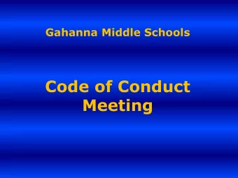 Code of Conduct  Meeting  REQUIREMENTS  FOR PARTICIPATION  Physical signed by the 1 st day of