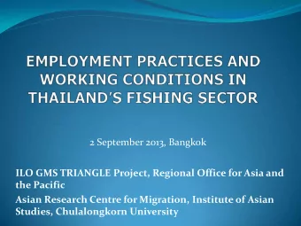 Research Objectives  To strengthen the knowledge base on conditions in the  commercial fishing